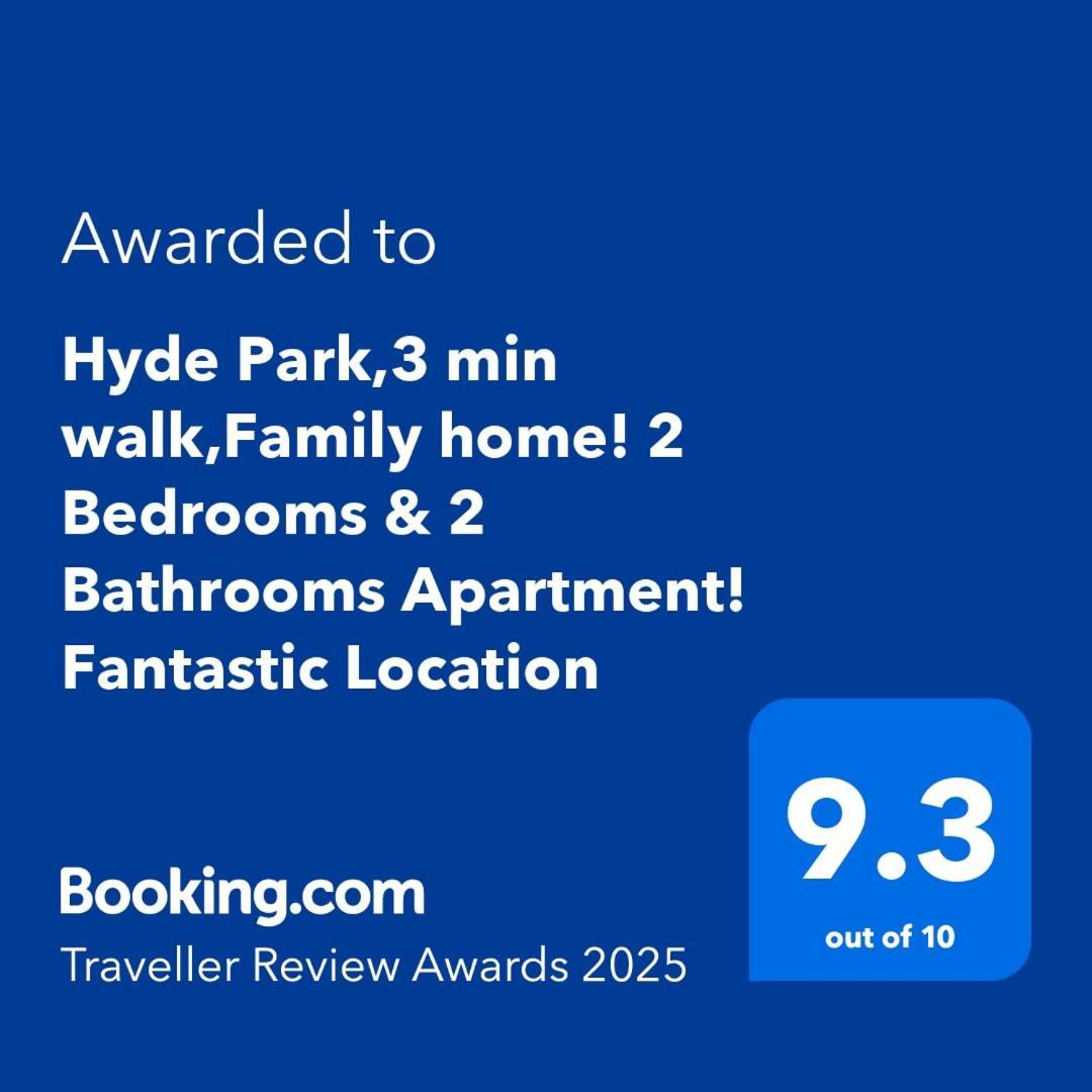 Hyde Park,3 Min Walk,Family Home! 2 Bedrooms & 2 Bathrooms Apartment! Fantastic Location London Bagian luar foto